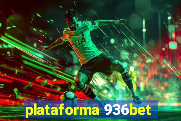 plataforma 936bet